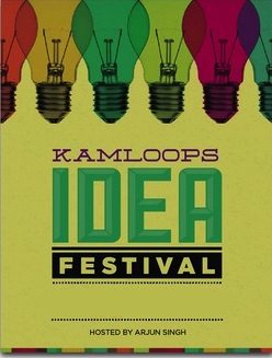 An invitation to attend the 2018 Kamloops Idea Festival....