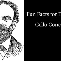 Fun Facts for Dvořák's Cello Concerto