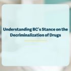 Understanding BC’s stance on the decriminalization of drugs – TRU Newsroom