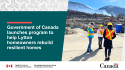 Government of Canada launches program to help Lytton homeowners rebuild resilient homes