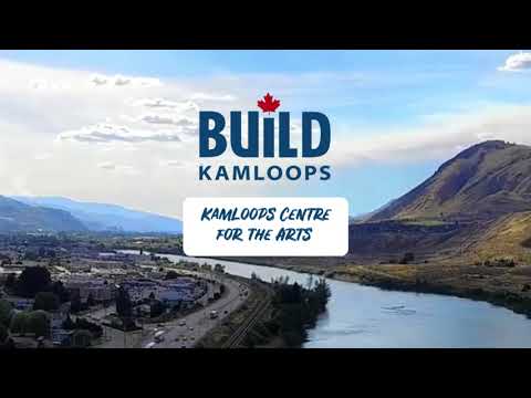 Build Kamloops - Kamloops Centre of the Arts