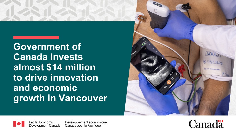 Government of Canada invests almost $14 million to drive innovation and economic growth in Vancouver