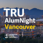 TRU AlumNight Vancouver – TRU Newsroom