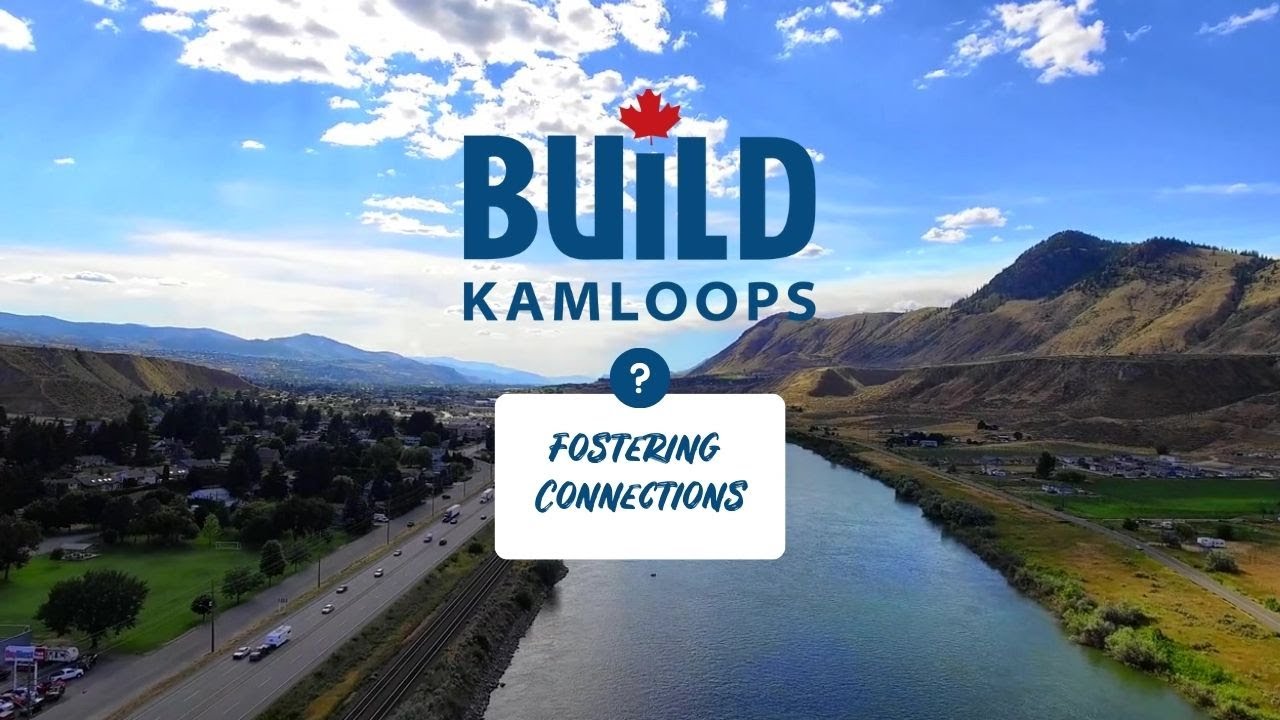 Build Kamloops - Fostering Connections