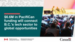 PacifiCan funding of $6.6 million will connect B.C. tech sector to global opportunities
