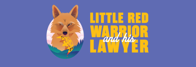 WCT: Little Red Warrior and his Lawyer