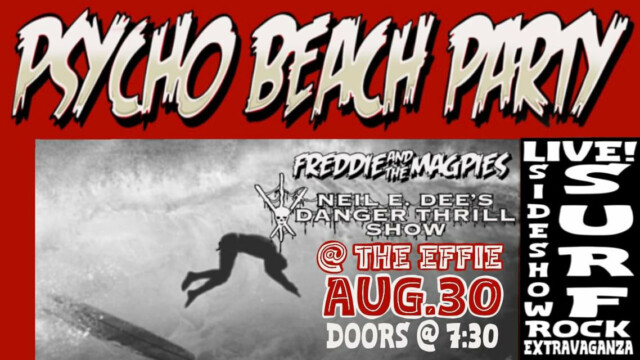 Neil E. Dee’s PSYCHO BEACH PARTY ft: Freddie & the Magpies