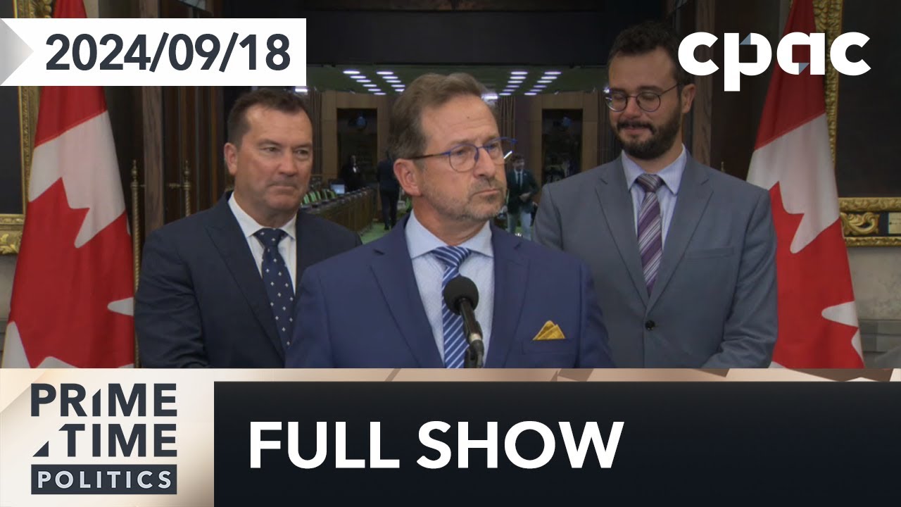 PrimeTime Politics: Bloc will vote no on Conservative non-confidence motion – September 18, 2024