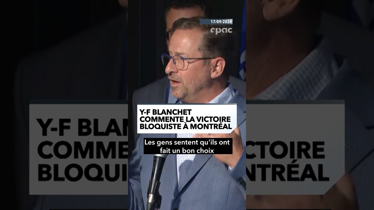 Y-F Blanchet sur la victoire bloquiste à Montréal #polcan