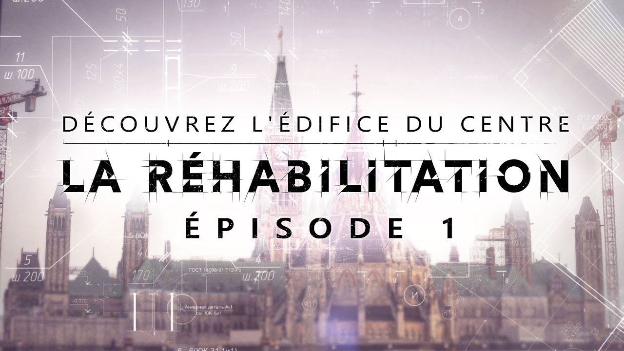 Découvrez l'édifice du Centre – La réhabilitation Épisode #1 (HD)