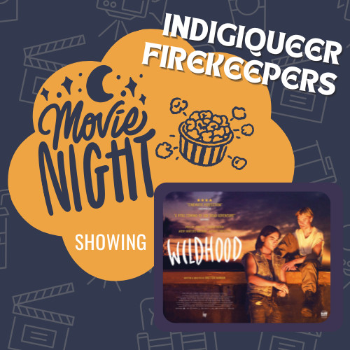 Indigiqueer Firekeepers – movie night