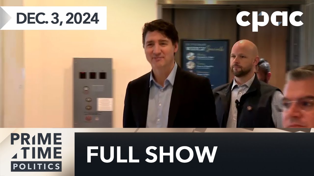 PrimeTime Politics: Trudeau briefs party leaders on Trump dinner – December 3, 2024