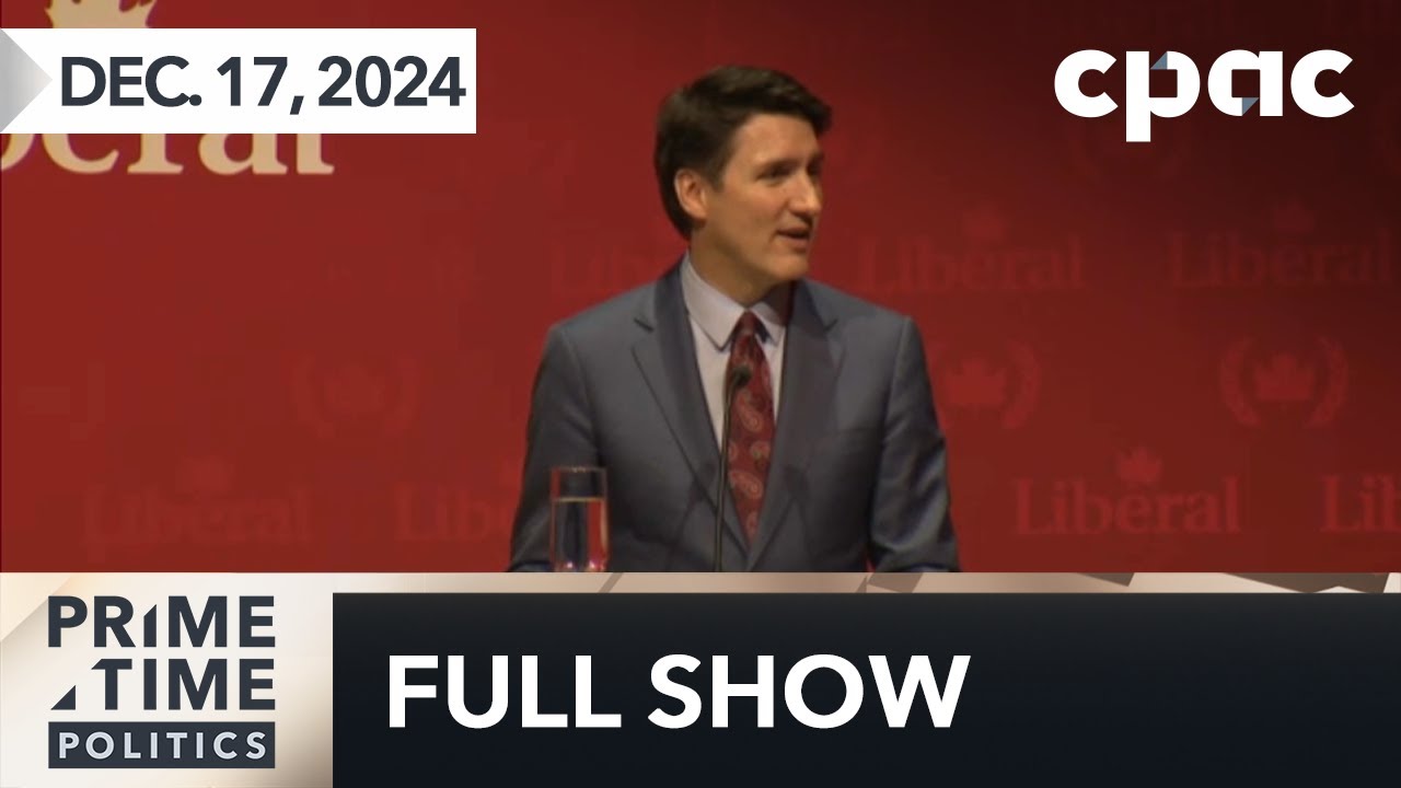 PrimeTime Politics: Trudeau's future in limbo – December 17, 2024