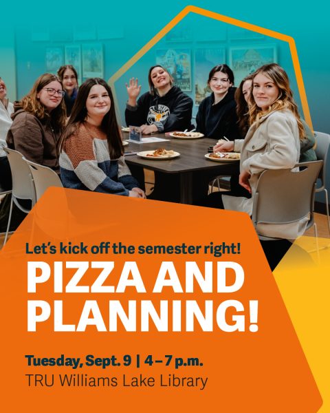 Pizza and Planning – TRU Williams Lake