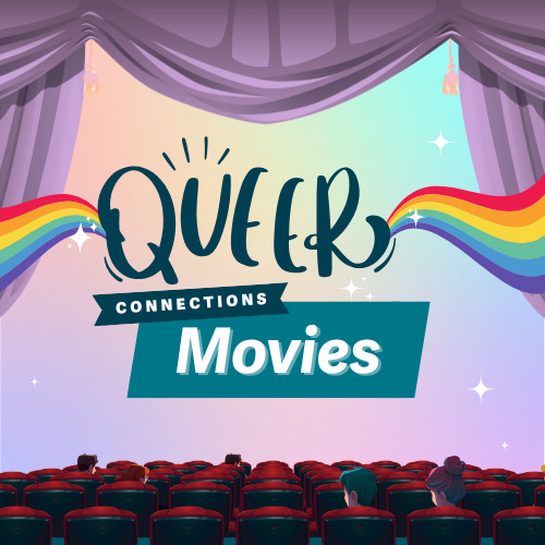 Queer Connections Movies: “Celluloid Closet”