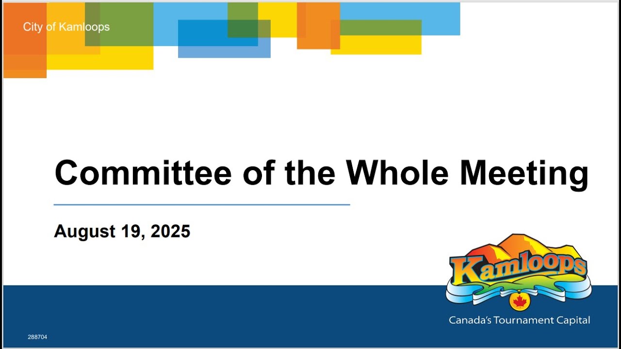 August 19, 2025 - Committee of the Whole Meeting - Kamloops City Council