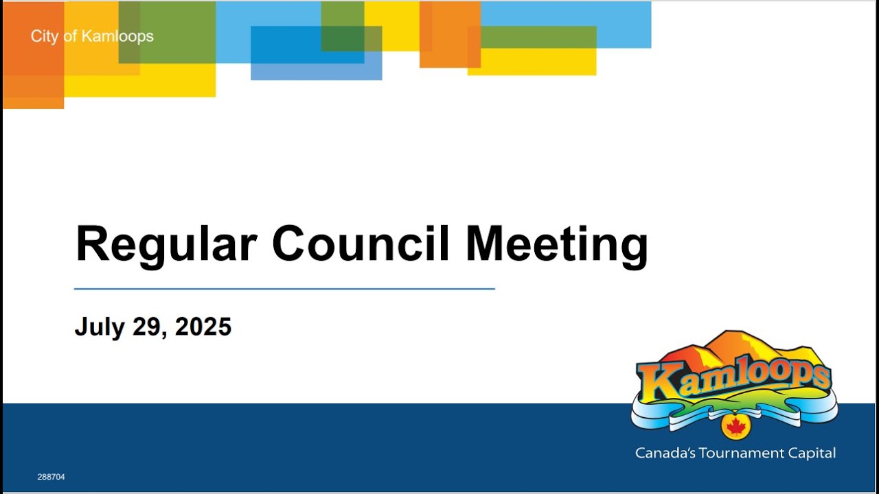 July 29, 2025 - Regular Council Meeting - Kamloops City Council