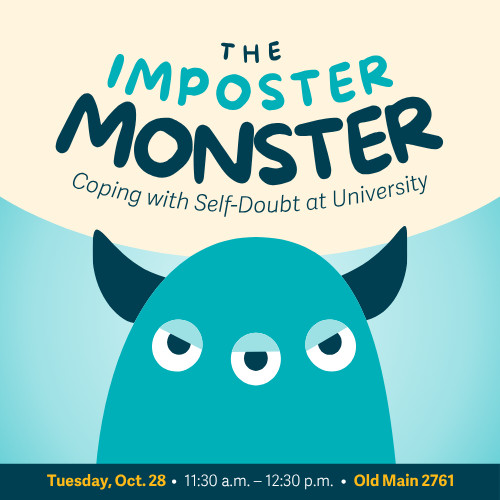 The Imposter Monster: Coping with Self-Doubt at University