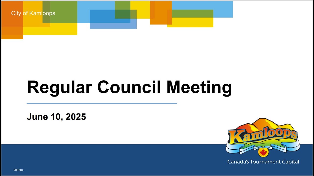June 10, 2025 - Regular Council Meeting - Kamloops City Council