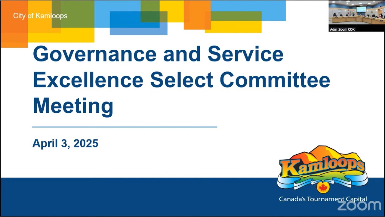 April 3, 2025 - Governance and Service Excellence Select Committee Meeting - Kamloops City Council