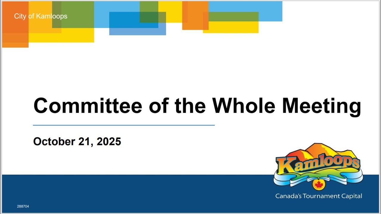 October 21, 2025 - Committee of the Whole Meeting - Kamloops City Council