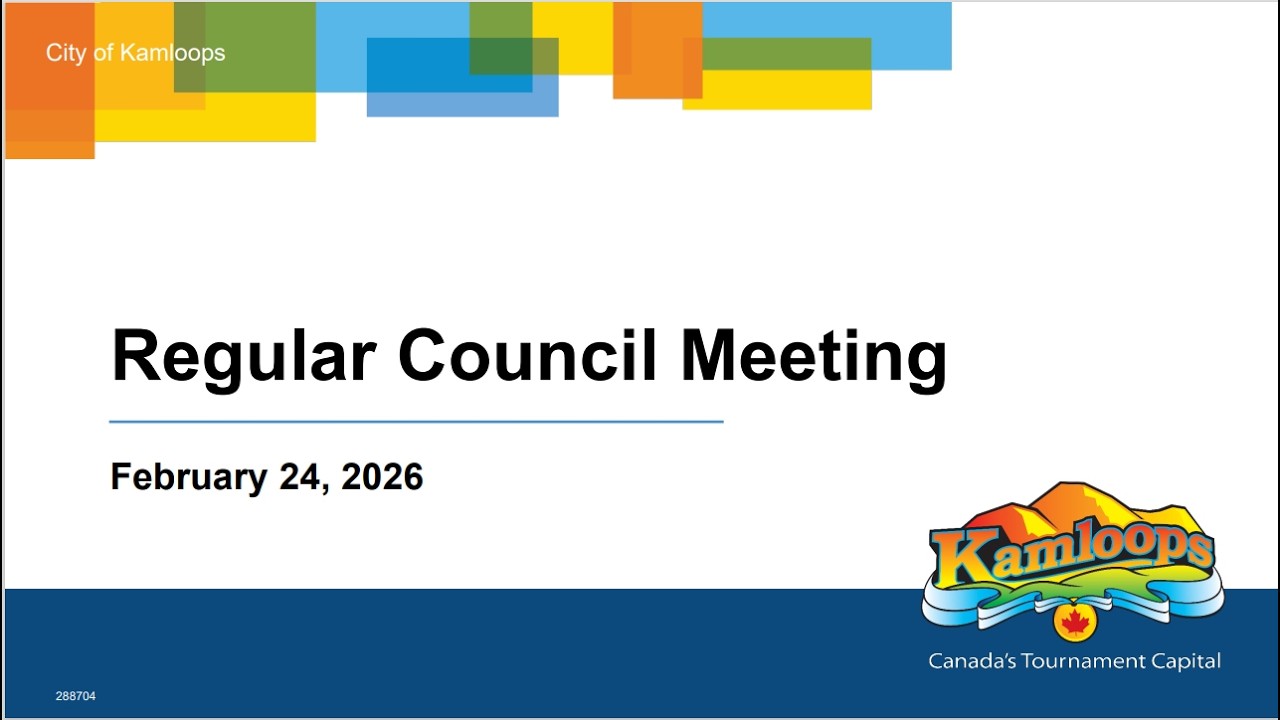 February 24, 2026 - Regular Council Meeting - Kamloops City Council